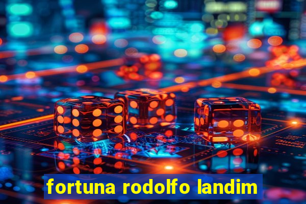 fortuna rodolfo landim